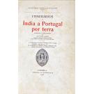 ITINERÁRIOS DA INDIA A PORTUGAL POR TERRA. Revistos e prefaciados por António Baião. I. Itinerário de António Tenreiro, sexta edição, conforme a segunda, de 1565. II. Itinerário de Mestre Afonso, reedição conforme o manuscrito da Torre do Tombo. 