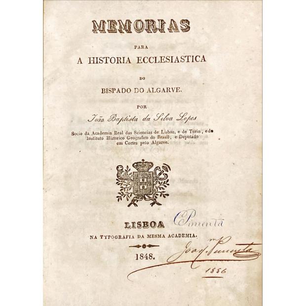 LOPES, João Baptista da Silva. - MEMORIAS PARA A HISTORIA ECCLESIASTICA DO BISPADO DO ALGARVE.