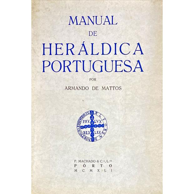 MATTOS, Armando de. - MANUAL DE HERÁLDICA PORTUGUESA. 