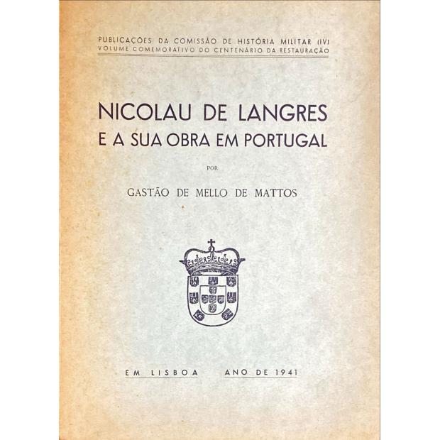 MATTOS, Gastão de Mello de. - NICOLAU DE LANGRES E A SUA OBRA EM PORTUGAL.