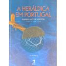 NORTON, Manuel Artur. - A HERÁLDICA EM PORTUGAL. Raizes, Simbologias e Expressões Histórico-Culturais. Volume I (e volume III). 