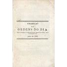 COLECÇÃO DAS ORDENS DO DIA tendo princípio no quartel general imperial no porto, em 8 de novembro do anno de 1832. 