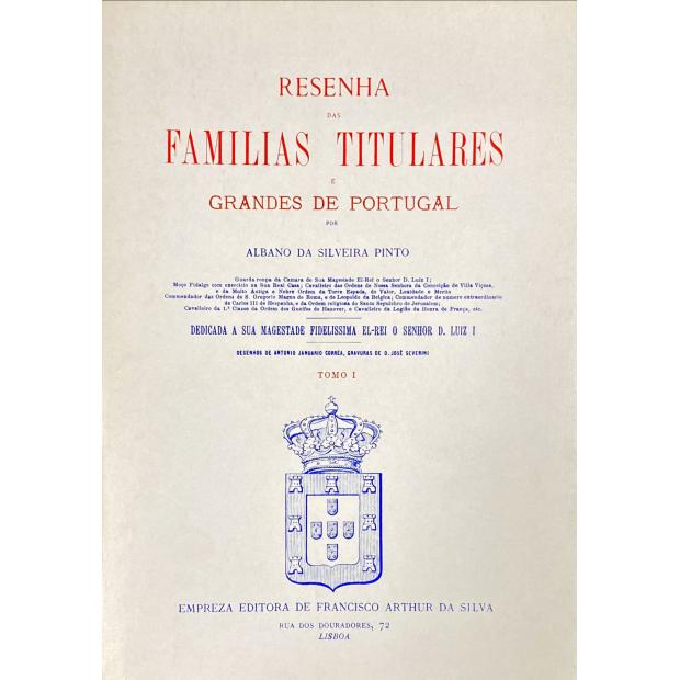 PINTO, Albano da Silveira. - RESENHA DAS FAMILIAS TITULARES E GRANDES DE PORTUGAL. Tomo I (e tomo II). 